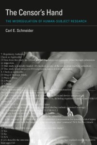 cover of the book The censor's hand: the misregulation of human-subject research