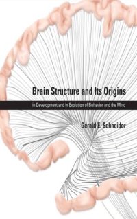 cover of the book Brain Structure and Its Origins: in Development and in Evolution of Behavior and the Mind