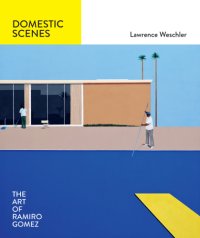 cover of the book Domestic Scenes: The Art of Ramiro Gomez