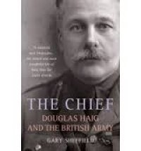 cover of the book The Chief: Douglas Haig and the British Army