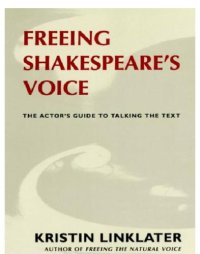 cover of the book Freeing Shakespeare's Voice: the Actor's Guide to Talking the Text