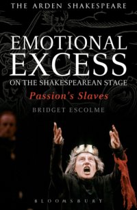 cover of the book Emotional Excess on the Shakespearean Stage: Passions Slaves