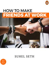 cover of the book How To Make Friends At Work