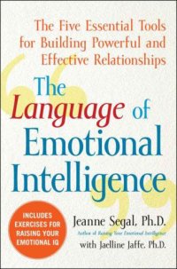 cover of the book The language of emotional intelligence the five essential tools for building powerful and effective relationships