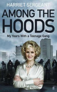 cover of the book Among the Hoods: My Years with a Teenage Gang