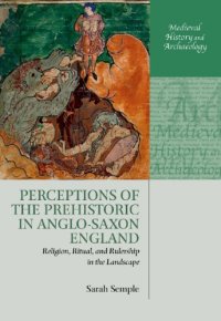 cover of the book Perceptions of the prehistoric in Anglo-Saxon England religion, ritual, and rulership in the landscape