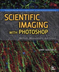 cover of the book Scientific imaging with Photoshop methods, measurement, and output