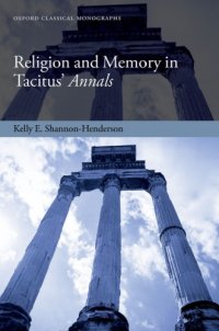 cover of the book Religion and memory in Tacitus' Annals