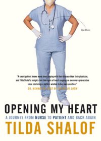 cover of the book Opening my heart: a journey from nurse to patient and back again