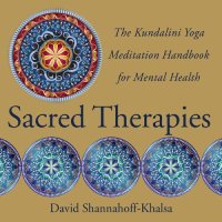 cover of the book Sacred Therapies: The Kundalini Yoga Meditation Handbook for Mental Health