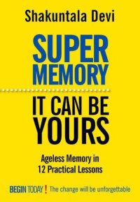 cover of the book Super memory: it can be yours!