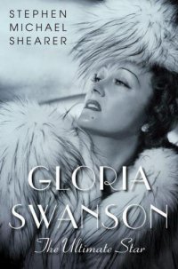 cover of the book Gloria Swanson: The Ultimate Star