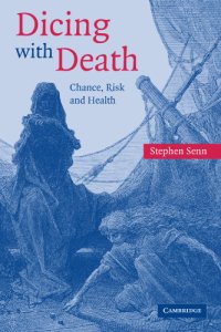 cover of the book Dicing with death: chance, risk and health