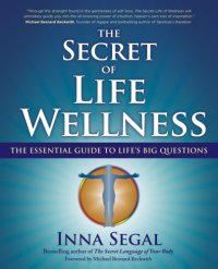 cover of the book The Secret of Life Wellness: the Essential Guide to Life's Big Questions