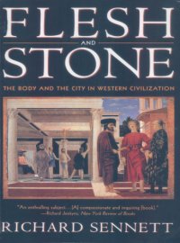 cover of the book Flesh and stone: the body and the city in Western civilization