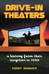 cover of the book Drive-in theaters: a history from their inception in 1933