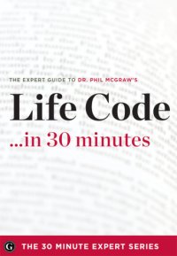 cover of the book Life code in 30 minutes - the expert guide to dr. phil mcgraw's critically