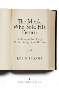 cover of the book The monk who sold his Ferrari: a fable about fulfilling your dreams and reaching your destiny