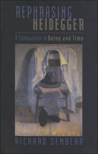 cover of the book Rephrasing Heidegger: A Companion to Being and Time