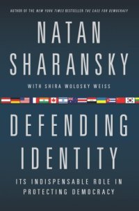 cover of the book Defending identity: its indispensable role in protecting democracy