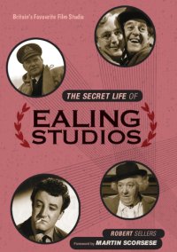 cover of the book The Secret Life of Ealing Studios