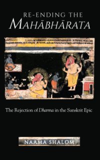 cover of the book Re-ending the Mahabharata: the rejection of dharma in the Sanskrit epic