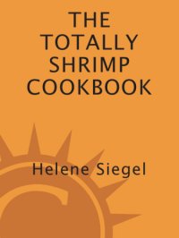 cover of the book The totally shrimp cookbook