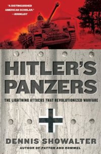 cover of the book Hitler's Panzers: The Lightning Attacks That Revolutionized Warfare