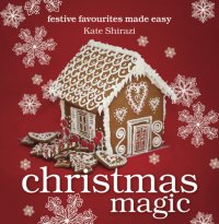 cover of the book Christmas Magic: festive favourites made easy