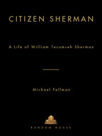 cover of the book Citizen Sherman: a life of William Tecumseh Sherman