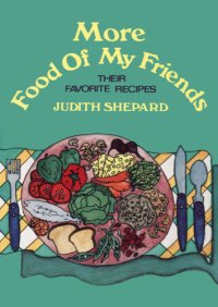 cover of the book More food of my friends: their favorite recipes