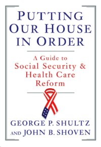 cover of the book Putting our house in order: a guide to social security and health care reform