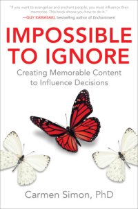 cover of the book Impossible to ignore creating memorable content to influence decisions