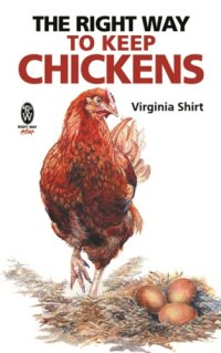 cover of the book The Right Way to Keep Chickens