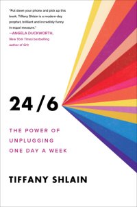 cover of the book 24/6: the power of unplugging one day a week