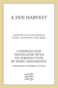 cover of the book A Zen harvest: Japanese folk Zen sayings