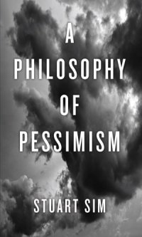 cover of the book A philosophy of pessimism