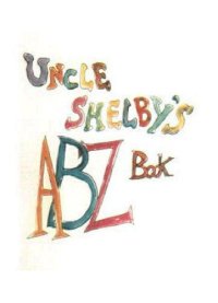 cover of the book Uncle Shelby's ABZ book: a primer for adults only