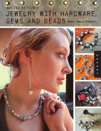 cover of the book Making designer jewelry from hardware, beads, and gems