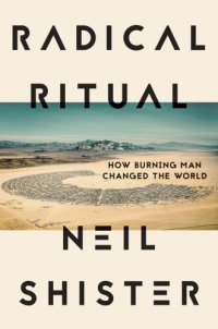 cover of the book Radical ritual: how burning man changed the world