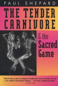 cover of the book The tender carnivore and the sacred game