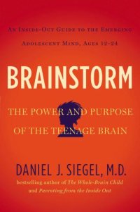 cover of the book Brainstorm: The Power and Purpose of the Teenage Brain