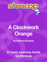 cover of the book A Clockwork Orange by Anthony Burgess