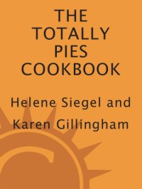 cover of the book The totally pies cookbook