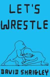 cover of the book Let's Wrestle