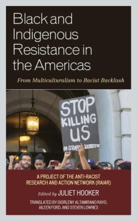 cover of the book Black and Indigenous Resistance in the Americas: From Multiculturalism to Racist Backlash