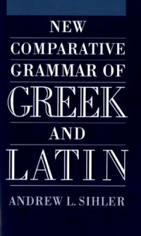 cover of the book New comparative grammar of Greek and Latin