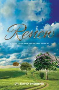 cover of the book Renew: A Basic Guide for a Personal Retreat