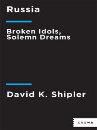 cover of the book Russia: Broken Idols, Solemn Dreams