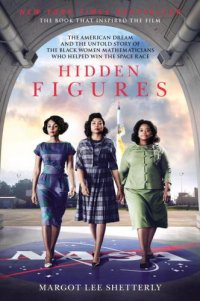 cover of the book Hidden Figures: The American Dream and the Untold Story of the Black Women Mathematicians Who Helped Win the Space Race